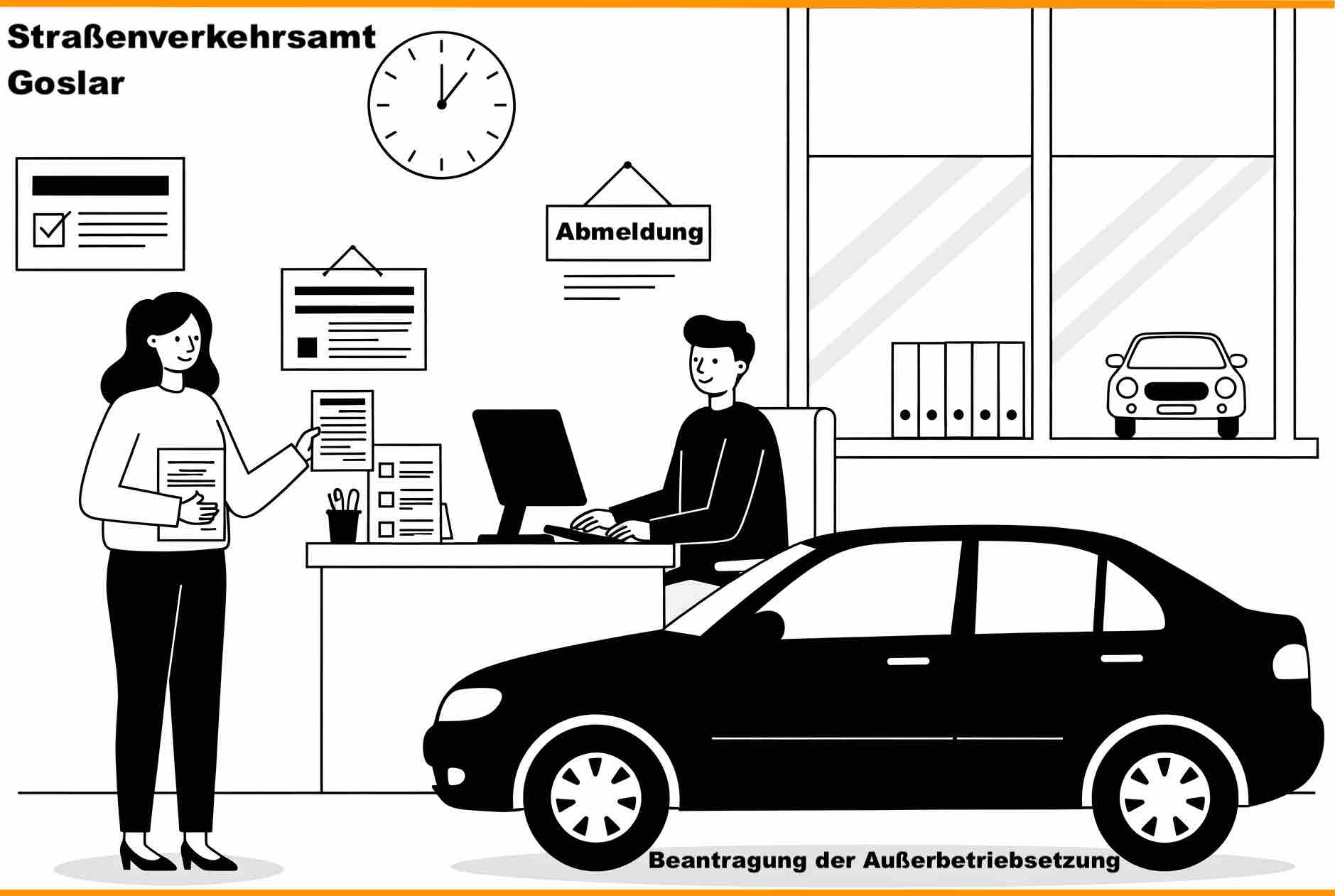 Beantragung der Außerbetriebsetzung - persönlich vor Ort in Goslar