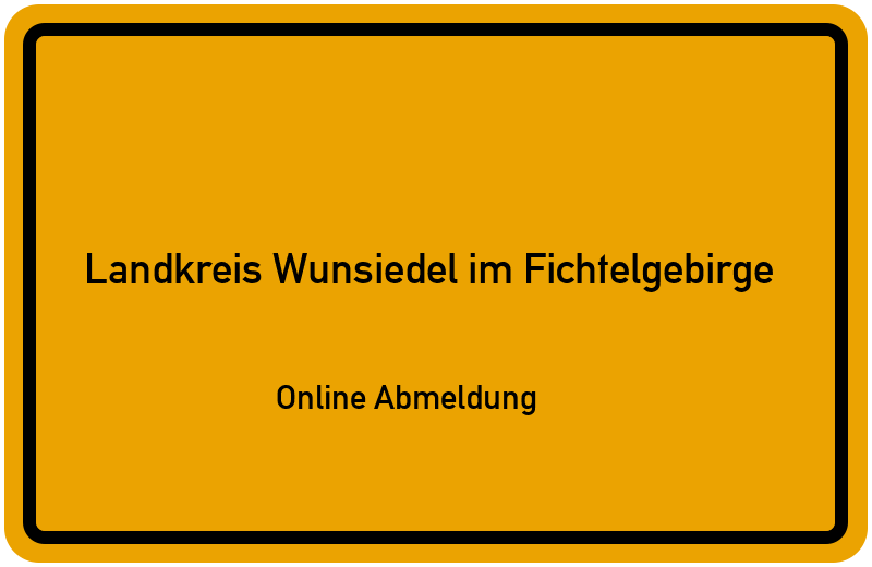 Online Abmeldung für Landkreis Wunsiedel im Fichtelgebirge